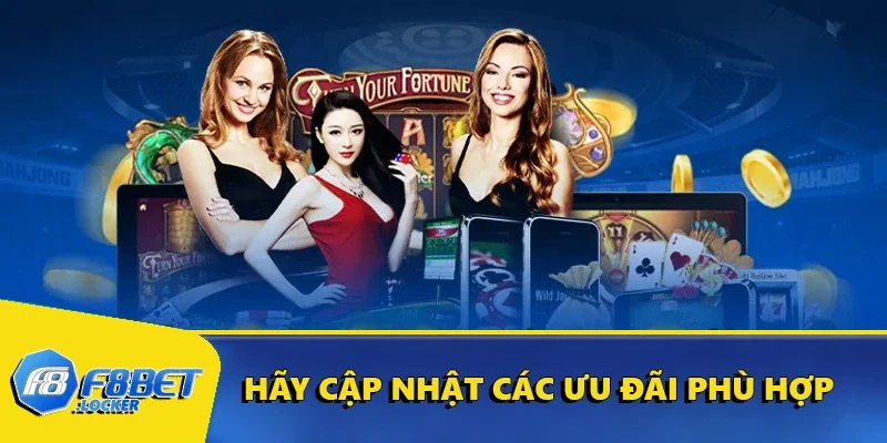 Khuyến Mãi F8BET - Cơ Hội Vàng Dành Cho Người Mới 4 Hãy cập nhật các ưu đãi phù hợp