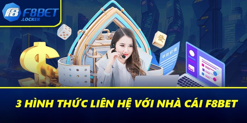 Liên Hệ F8BET Để Nhận Hỗ Trợ Nhanh Nhất Từ Phía Nhà Cái 2 3 hình thức liên hệ với nhà cái F8BET