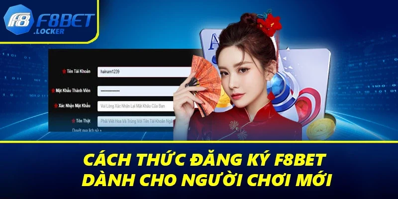 Đăng Ký F8BET: Hướng Dẫn Chi Tiết Người Chơi Mới 2 Cách thức đăng ký F8BET dành cho người chơi mới