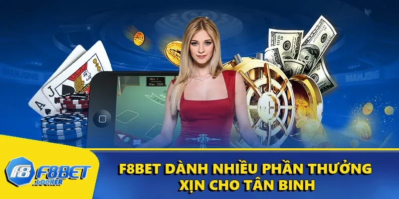 Khuyến Mãi F8BET - Cơ Hội Vàng Dành Cho Người Mới 2 F8BET dành nhiều phần thưởng xịn cho tân binh