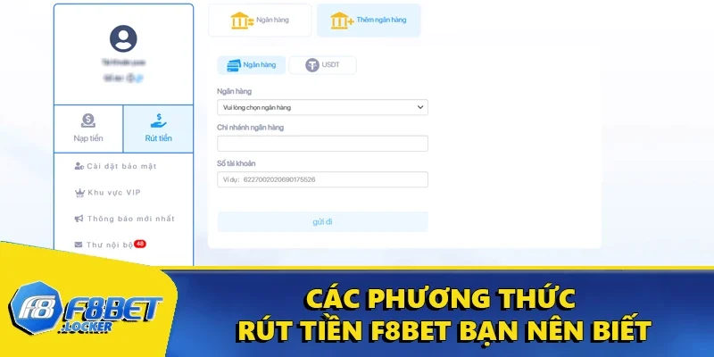 Rút Tiền F8BET - Quy Trình Thực Hiện Đơn Giản Và An Toàn 2 Các phương thức rút tiền F8BET bạn nên biết